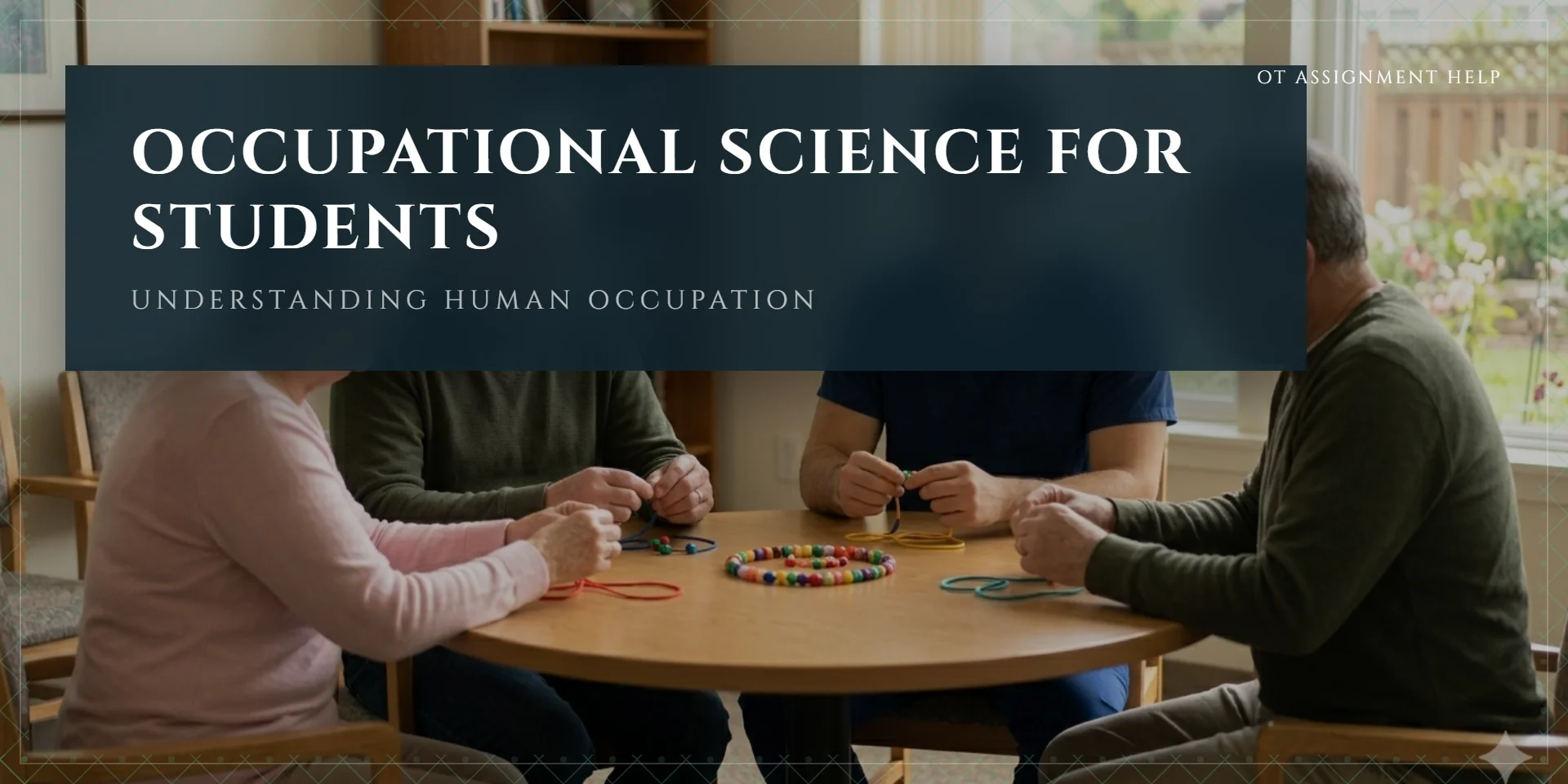 Occupational Science for OT Students — Concepts, Identity and Justice